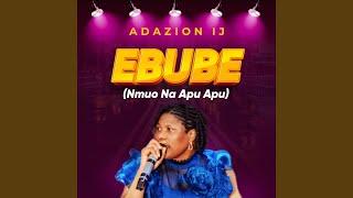 Ebube (Nmuo Na Apu Apu)