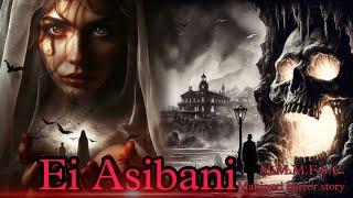 Ei Asibani || Manipuri Horror Story || Makhal Mathel Manipur Full Story Collection