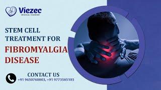 Stem Cell Therapy For Fibromyalgia | Stem Cell Transplant for Orthopedic Disorder | Exosome Therapy