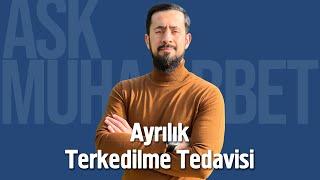 Terk Edilme Tedavisi - Ayrılık - Beka Boyası | Mehmet Yıldız @hayalhanem