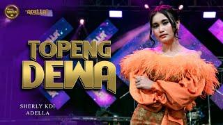 TOPENG DEWA - Sherly KDI Adella - OM ADELLA