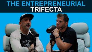 The Entrepreneurial Trifecta with Tony Montalbano | Episode 252