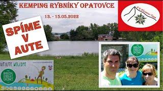 Kemping Rybníky Opatovce - 13. - 15.5.2022