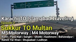 Sukkur TO Multan by Road Car Trip with Family | Complete Guide on M5 and M4 Motorway in Pakistan EP2