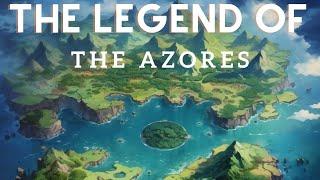 The Legend of the Azores: The Tale of the Archipelago's Creation #legend #azores #portugal