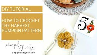 How to Crochet The Harvest Pumpkin Pattern | Crochet Tutorial