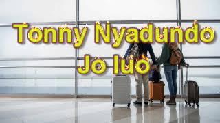 Tony Nyadundo - Jo Luo