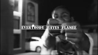 Flamee - “Everybody Hate Flame” (Official Music Video)