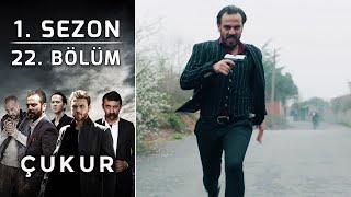 Çukur 1. Sezon 22. Bölüm (Full HD)