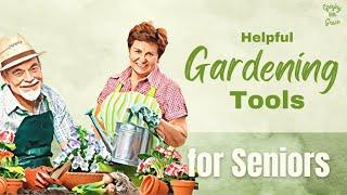 Helpful Tools to Make Gardening Easier for Seniors