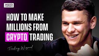 Trading Wizard: How To Make Money From Crypto | WOR Podcast EP.84