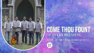 COME, THOU FOUNT OF EVERY BLESSING | THE LIVING STONES QUARTET #thelsq