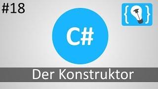 C# Tutorial Deutsch / German [18/20] - Der Konstruktor