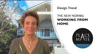 Design Trend - The New Normal, Working From Home