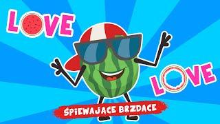 Śpiewające Brzdące - Arbuzowe love - Piosenki dla dzieci 