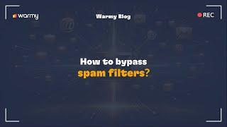 How to bypass spam filters?