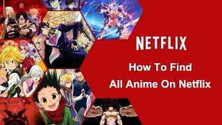 How To Find All Anime On Netflix with Category Codes