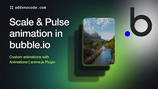 Scale & Pulse animation in bubble.io with no code | Animations | anime.js plugin | 2024