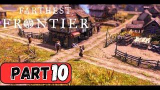 Houses Getting Upgraded | Let's Play Farthest Frontier | Ep10