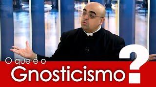 O que é o Gnosticismo? - @RedeSeculo21