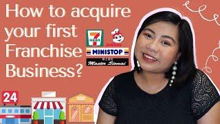 FRANCHISING 1O1 | HOW TO ACQUIRE YOUR FIRST FRANCHISE BUSINESS? | STEPS ON HOW TO FRANCHISE