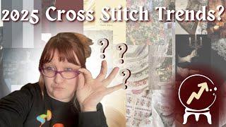 Flosstube Extra: 2025 Cross Stitch Trend Predictions ⭐️