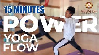 15 Minute Power Yoga Flow |  Find Balance & Strength with Yogansh Yoga Academy  #poweryoga #yoga