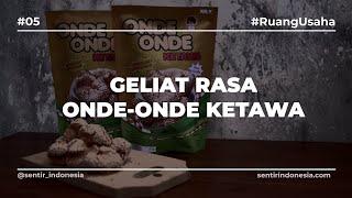 Ruang Usaha | Geliat Rasa Onde-Onde Ketawa