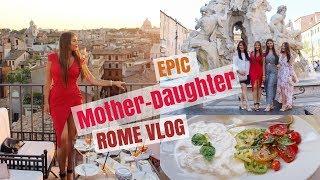 Rome, The Eternal City | Mother-Daughter Rome Vlog