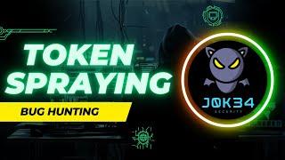 Hackers Secret Weapon: What Is Token Spraying? | J0K34