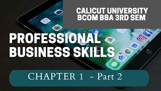 calicut University |3rd sem |Bcom/BBA |professional Business skills |chapter 1| part 2 |