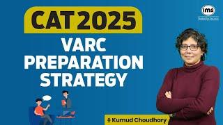 CAT 2025 VARC Strategy | CAT VARC Preparation | Kumud Choudhary