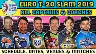 Euro T-20 Slam 2019 : All Matches, Schedule, Captains, Venues & Dates