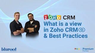 Zoho CRM - What is a View & Best Practices