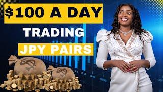 FOREX LESSON 5 (HOW TO TRADE JPY PAIRS AND MAKE $100 EVERY DAY