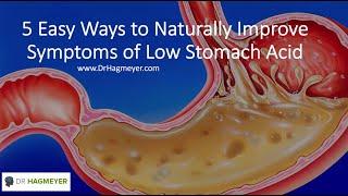 Dr Hagmeyer Explains 5 Ways To Naturally Improve Low Stomach Acid-