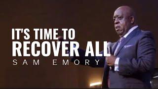 Sam Emory - ITS TIME TO RECOVER ALL