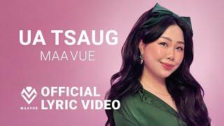 Maa Vue - Ua Tsaug (Official Lyric Video)