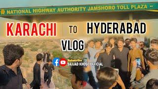 Karachi To Hyderabad | Sajjad Khoso | Sindhi Vlog ️