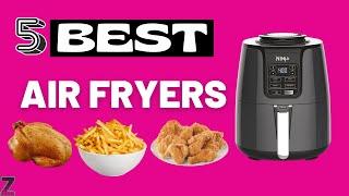 Top 5 Best Air Fryers [ 2024 Buyer's Guide ] - Don’t Buy Your Next Air Fryer Until You Watch This!