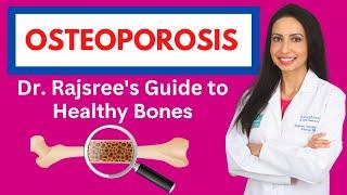 A Holistic Approach to OSTEOPOROSIS:  Dr. Rajsree's Guide to Healthy Bones