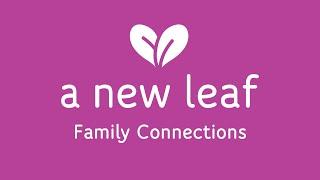 Family Connections | A New Leaf