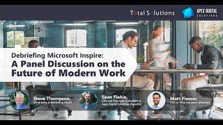 Debriefing Microsoft Inspire: A Panel Discussion on the Future of Modern Work