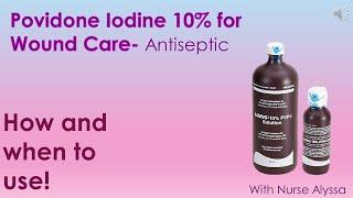 Povidone Iodine 10% for Wound Care