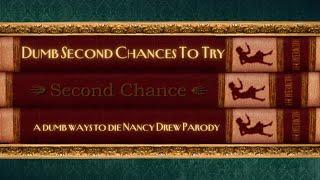 Dumb Second Chances To Try | A Dumb Ways To Die Nancy Drew Parody