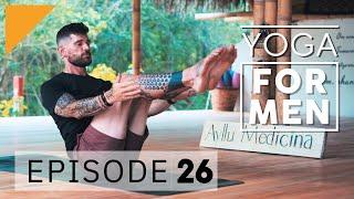 Yoga for Men | Episode 26