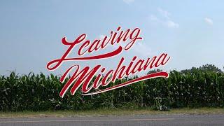 "Leaving Michiana" — A Sofia Lynch Film — 2021