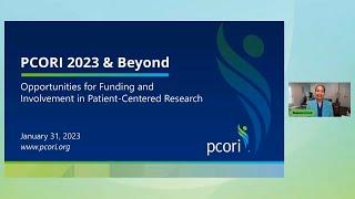 PCORI 2023 and Beyond: Opportunities for Funding and Involvement in Patient-Centered Research