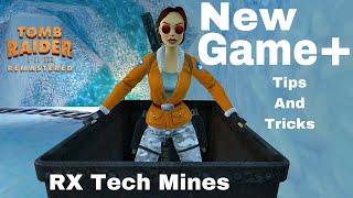 Tomb Raider 3 Remastered: RX Tech Mines - NEW GAME +  Tips and Tricks