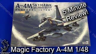 Magic Factory 1/48 A-4M | 5 Minute Review